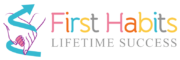 First Habits – Lifetime Success