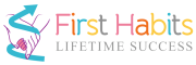 First Habits – Lifetime Success